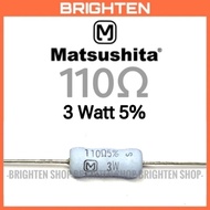 Resistor MATSUSHITA 110 ohm 3 Watt 5% 110R 110ohm 3W PANASONIC