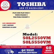50L2550VM / 50L5550VM TOSHIBA 50 INCH LED TV BACKLIGHT (LAMPU TV) 50L2550 50L5550