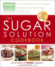 The Sugar Solution Cookbook: More Than 200 Delicious Recipes to Balance Your Blood Sugar Naturally T