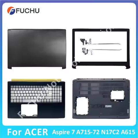 100% Laptop Case For Acer Aspire 7 A715-72 N17C2 A615 LCD Back Cover/Front Bezel/Hinges/Palmrest/Bot