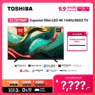 Toshiba TV 55Z870MP ทีวี 55 นิ้ว Mini-LED 144Hz 4K Ultra HD HDR10+ Far Field Voice control smart tv