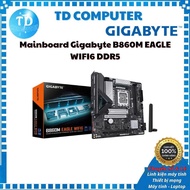 Mainboard Gigabyte B860M EAGLE WIFI6 DDR5 - Genuine product