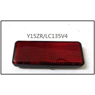 Y15 ZR/LC135 V4 REAR REFLECTOR