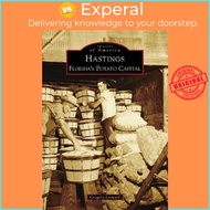 Hastings : Florida's Potato Capital by Gregory Leonard (US edition, paperback)