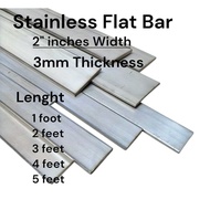 STAINLESS FLAT 2" INCHES WIDTH 3mm Thickness 1Foot to 5Feet Lenght