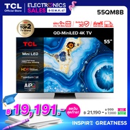 TCL ทีวี 55 นิ้ว 4K Mini QLED Google TV รุ่น 55QM8B ระบบปฏิบัติการ Google/Gaming TV/Netflix &amp; Youtube &amp; 144HZ VRR - Wifi  IMAX Game Master 2.0 Freesync Premium Dolby Vision &amp; Atmos [ผ่อน 0% นาน 10 เดือน]