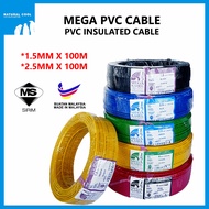 Mega Kabel 1.5mm 2.5mm 4mm Insulated PVC 100% Pure Copper Cable SIRIM