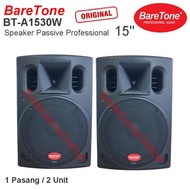 BareTone BT-A1530W Speaker Pasif Baretone 15 Inch 1 Pasang / 2 pcs
