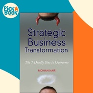 [100% Original Books] - Strategic Business Transformation - The 7 Deadly Sins  by Mohan Nair (US edi