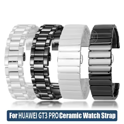 For Smart Watch Band Huawei GT3 PRO White 16MM 18 20MM stainless steel Ceramic Wristband GT3 pro Men