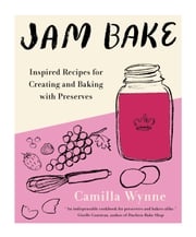 Jam Bake Camilla Wynne