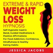 Extreme &amp; Rapid Weight Loss Hypnosis Jessica Jacobs