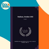 Radium, October 1915 : 6, No.1 by William Herron Cameron (paperback)