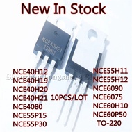 10PCS mos in stock NCE40H12 NCE40H19 NCE40H20 NCE40H21 NCE4080 NCE55P15 NCE55P30 NCE55H11 NCE55H12 N
