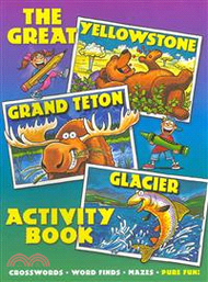 95604.The Great Yellowstone, Grand Teton, Glacier Activity Book
