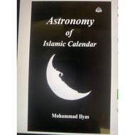 Astronomy of Islamic Calendar | Mohammad Ilyas
