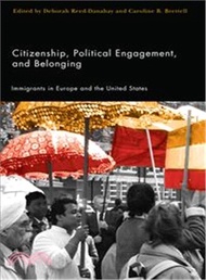 57114.Citizenship, Political Engagement, and Belonging: Immigrants in Europe and the United States