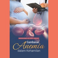 Buku Gambaran Anemia dalam Kehamilan - Natalia Debi Subani (BW)