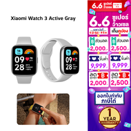 สมาร์ทวอทช์ Xiaomi Watch 3 Active นาฬิกา smart watch แท้ นาฬิกาออกกำลังกาย redmi watch 3 active กันน้ำ วัดชีพจร สีGray (Global Version) รับประกันศูนย์ไทย 1 ปี