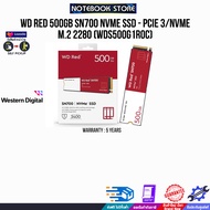 [ผ่อน 0% 3 ด.]WD RED 500GB SN700 NVMe SSD - PCIe 3/NVMe M.2 2280 WDS500G1R0C/ประกัน 5 YEARS