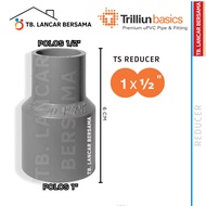 REDUCER 1 x 1/ 2 INCH TRILLION TS - VSOCK PIPE CONNECTION PVC FITTING