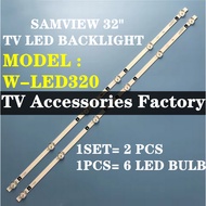 W-LED320 SAMVIEW 32" TV LED Backlight (LAMPU TV) SAMVIEW 32 INCH LED TV WLED320 LED320
