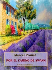 Por el camino de Swann Marcel Proust
