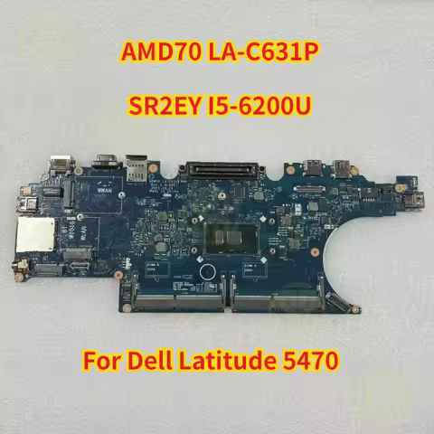 AMD70 LA-C631P For Dell Latitude 5470 Laptop Motherboard With SR2EY I5-6200U CPU CN-0C0NC4 0C0NC4 C0