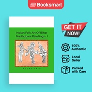 Indian Folk art of Bihar Madhubani Paintings - I | Jain, Ruchy | Paperback | English Edition  | 9798