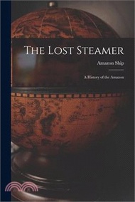 38210.The Lost Steamer: A History of the Amazon