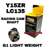 Y15ZR LC135 RACING CAM GSM G1 G2 G3 G4 G5 CAM LC135  LIGHT WEIGHT