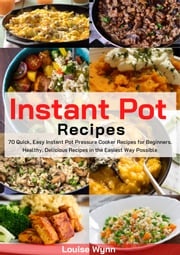 Instant Pot Recipes Louise Wynn