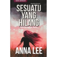 NOVEL SESUATU YANG HILANG (ANNA LEE)