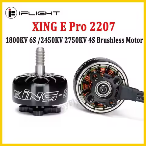 iFlight XING E Pro 2207 1800KV 6S /2450KV 2750KV 4S Brushless Motor Compatible 5inch Propeller for R