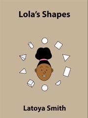 Lola's Shapes Latoya Smith