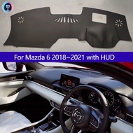 For Mazda 6 2018 2019 2020 2021 with HUD Suede Dash Mat Covers Dashmat Dashboard Pad leather flannel Carpet Accessories