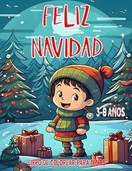 Feliz Navidad: 50 Páginas para Colorear con Papá Noel, Árboles Brillantes, Pueblos Nevados y Mágicos