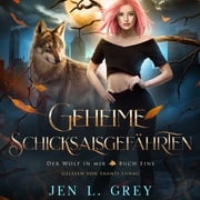 Geheime Schicksalsgefährten - Der Wolf in mir 1 - Fantasy Hörbuch Jen L. Grey