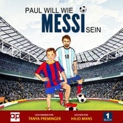 Paul will wie Messi sein Tanya Preminger