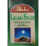 LELAKI SOLEH : Martabat & Perwatakan serta Sifat-sifatnya
