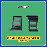 SIMTRAY SIMLOCK INFINIX NOTE 40 PRO PLUS 5G X6851B SLOT SIM 1 SIM 2 SIM CARD HOLDER