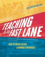 Teaching in the Fast Lane Suzy Pepper Rollins