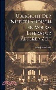 Übersicht Der Niederländischen Volks-Literatur Älterer Zeit