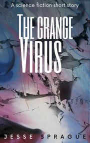 Grange Virus Jesse Sprague