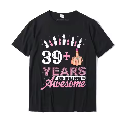 I Am 39 Plus Middle Finger Funny 40th Birthday Candle Gift Premium T-Shirt Cotton Student T Shirt Au