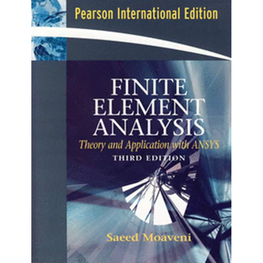 Finite Element Analysis Theory and Application with Analysis 3ED (P)