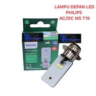 Philips M5 T19 AC/DC LED Headlight Bulb 1-Pin Universal for Honda Grand/Jupiter/Vega R/Mio/Supra X 1