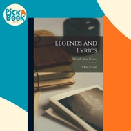 [100% Original Books] - Legends and Lyrics : a Book of Verses by Adelaide Anne 1825-1864 Procter (pa
