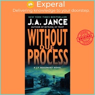 Without Due Process : A J.P. Beaumont Novel by J. A Jance (US edition, paperback)