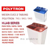 Mesin Cuci 2 Tabung Polytron Hijab Series 7kg 8kg 9kg 9,5kg pwm 7072 8072 9072 9572